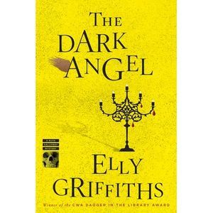 The Dark Angel: A Mystery -- Elly Griffiths